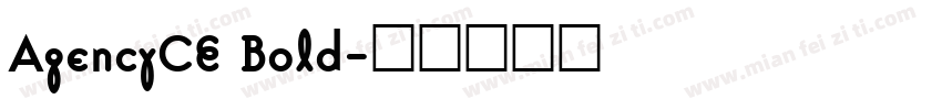 AgencyCE Bold字体转换